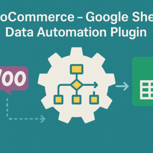 WooCommerce – Google Sheet Data Automation Plugin